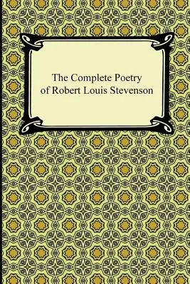 La poesia completa di Robert Louis Stevenson - The Complete Poetry of Robert Louis Stevenson