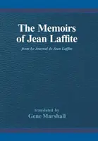Le memorie di Jean Laffite: Da Le Journal de Jean Laffite - The Memoirs of Jean Laffite: From Le Journal de Jean Laffite