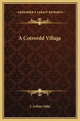 Un villaggio di Cotswold - A Cotswold Village