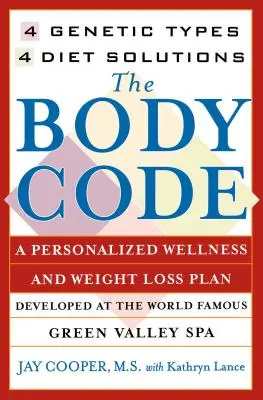 Il Codice del Corpo: Un piano di benessere personale e di perdita di peso presso la Green Valley Spa, famosa in tutto il mondo - The Body Code: A Personal Wellness and Weight Loss Plan at the World Famous Green Valley Spa