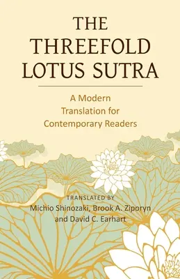 Il triplice sutra del Loto: Una traduzione moderna per lettori contemporanei - The Threefold Lotus Sutra: A Modern Translation for Contemporary Readers