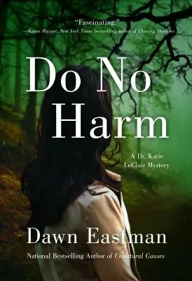 Non fare del male: Un mistero della dottoressa Katie LeClair - Do No Harm: A Dr. Katie LeClair Mystery