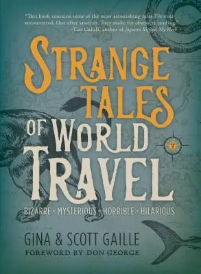 Strani racconti di viaggi nel mondo: * Bizzarri * Misteriosi * Orribili * Esilaranti - Strange Tales of World Travel: * Bizarre * Mysterious * Horrible * Hilarious *