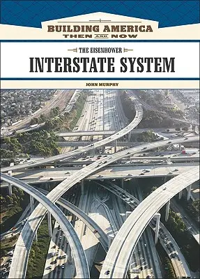 Il sistema interstatale di Eisenhower - The Eisenhower Interstate System