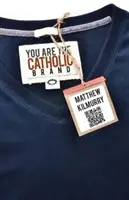 Tu sei il marchio cattolico - You Are the Catholic Brand