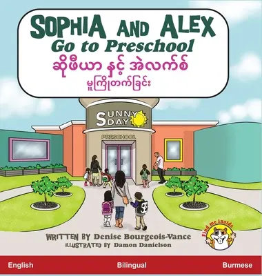 Sophia e Alex vanno all'asilo: ဆိုဖီယာ နှင့် အဲလက - Sophia and Alex Go to Preschool: ဆိုဖီယာ နှင့် အဲလက