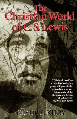 Il mondo cristiano di C.S. Lewis, - The Christian World of C.S. Lewis,