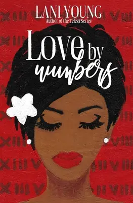 Amore per numeri: Un libro della serie Scarlet - Love by Numbers: A Scarlet Series Book