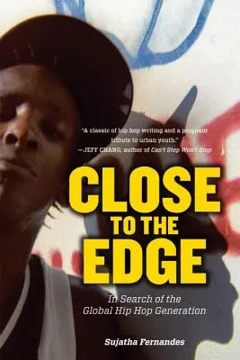 Close to the Edge: Alla ricerca della generazione hip hop globale - Close to the Edge: In Search of the Global Hip Hop Generation