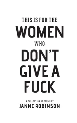 Questo è per le donne che non se ne fregano un cazzo - This Is For The Women Who Don't Give A Fuck