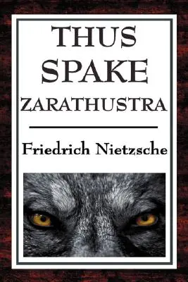 Così parlò Zarathustra: Un libro per tutti e per nessuno - Thus Spake Zarathustra: A Book for All and None