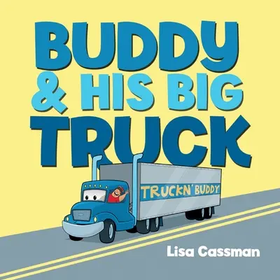Buddy e il suo grande camion - Buddy and His Big Truck