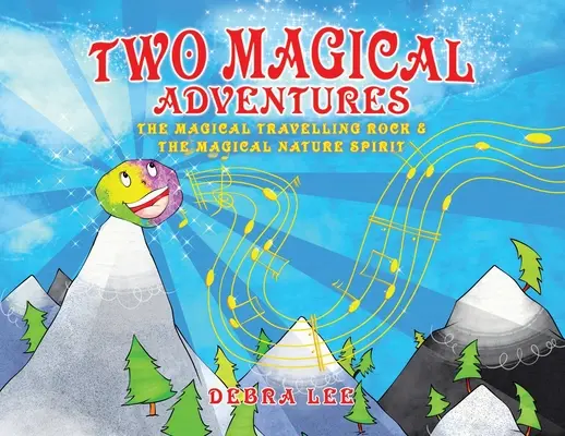 Due avventure magiche: La magica roccia viaggiante e Il magico spirito della natura - Two Magical Adventures: The Magical Travelling Rock & The Magical Nature Spirit