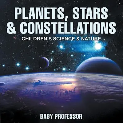 Pianeti, stelle e costellazioni - Scienza e natura per bambini - Planets, Stars & Constellations - Children's Science & Nature