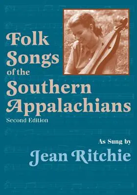 Canti popolari degli Appalachi meridionali cantati da Jean Ritchie - Folk Songs of the Southern Appalachians as Sung by Jean Ritchie