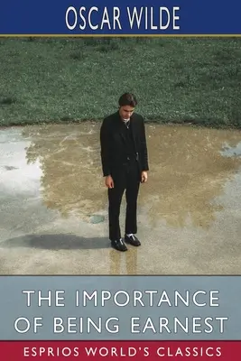 L'importanza di essere onesti (Esprios Classics) - The Importance of Being Earnest (Esprios Classics)