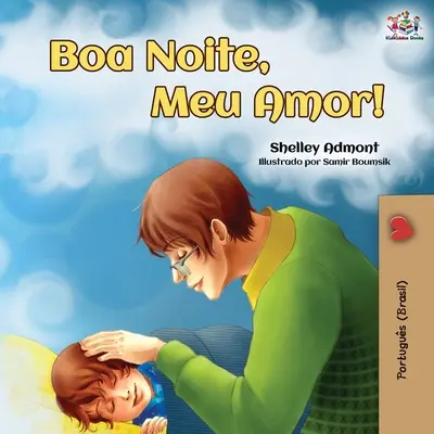 Boa Noite, Meu Amor! Buonanotte, amore mio! - Edizione in portoghese brasiliano - Boa Noite, Meu Amor!: Goodnight, My Love! - Brazilian Portuguese edition