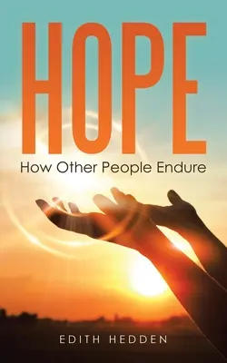 Speranza: Come gli altri resistono - Hope: How Other People Endure