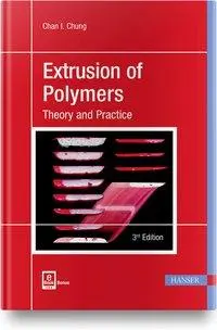Estrusione di polimeri 3e: Teoria e pratica - Extrusion of Polymers 3e: Theory and Practice