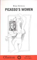 Le donne di Picasso: Otto monologhi - Picasso's Women: Eight Monologues