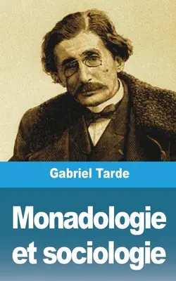 Monadologia e sociologia - Monadologie et sociologie