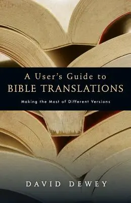Guida alle traduzioni della Bibbia - A User's Guide to Bible Translations