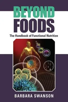 Oltre gli alimenti: Il manuale di nutrizione funzionale - Beyond Foods: The Handbook of Functional Nutrition