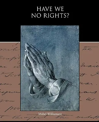 Non abbiamo diritti? - Have We No Rights?