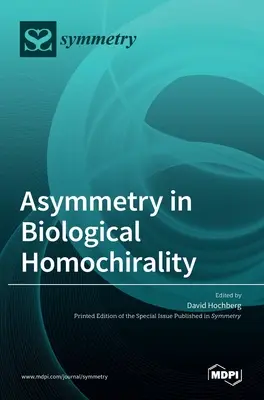 Asimmetria nell'omochiralità biologica - Asymmetry in Biological Homochirality