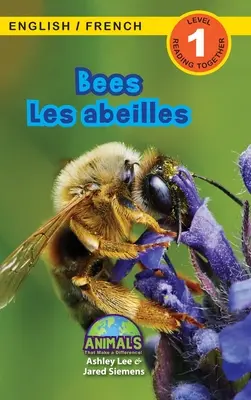 Api / Les abeilles: Bilingue (inglese / francese) (Anglais / Franais) Animali che fanno la differenza! (Lettori coinvolgenti, livello 1) - Bees / Les abeilles: Bilingual (English / French) (Anglais / Franais) Animals That Make a Difference! (Engaging Readers, Level 1)