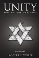 L'unità: Risvegliare l'uomo nuovo - Unity: Awakening the One New Man