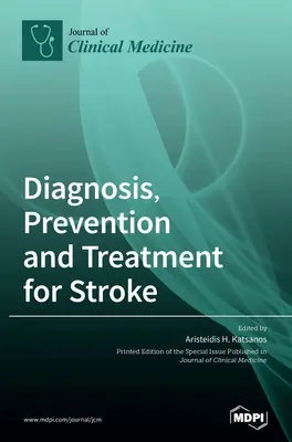 Diagnosi, prevenzione e trattamento dell'ictus cerebrale - Diagnosis, Prevention and Treatment for Stroke
