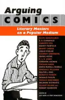 Discutere di fumetti: Maestri letterari su un mezzo popolare - Arguing Comics: Literary Masters on a Popular Medium