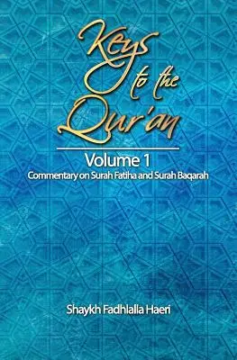 Le chiavi del Corano: Volume 1: Commento a Surah Fatiha e Surah Baqarah - Keys to the Qur'an: Volume 1: Commentary on Surah Fatiha and Surah Baqarah