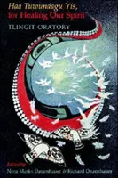 Haa Tuwunagu Ys, per guarire il nostro spirito: Oratorio Tlingit - Haa Tuwunagu Ys, for Healing Our Spirit: Tlingit Oratory