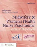 Guida all'esame per la certificazione di ostetrica e infermiera professionista per la salute della donna - Midwifery & Women's Health Nurse Practitioner Certification Review Guide