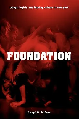 Fondazione: B-Boys, B-Girls e la cultura hip-hop a New York - Foundation: B-Boys, B-Girls, and Hip-Hop Culture in New York