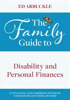 La guida per le famiglie alla disabilità e alle finanze personali - The Family Guide to Disability and Personal Finances