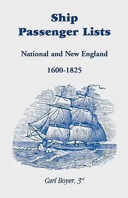 Elenchi dei passeggeri delle navi: Nazionale e Nuova Inghilterra (1600-1825) - Ship Passenger Lists: National and New England (1600-1825)