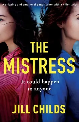 L'amante: Un libro avvincente ed emotivo con un colpo di scena micidiale. - The Mistress: A gripping and emotional page turner with a killer twist