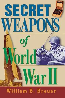 Armi segrete della Seconda guerra mondiale - Secret Weapons of World War II