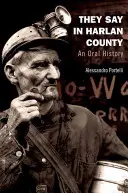 Dicono nella contea di Harlan: Una storia orale - They Say in Harlan County: An Oral History