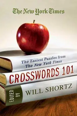 I cruciverba del New York Times 101: i cruciverba più facili del New York Times - The New York Times Crosswords 101: The Easiest Puzzles from the New York Times