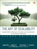 L'arte della scalabilità: Architettura, processi e organizzazioni web scalabili per l'impresa moderna - The Art of Scalability: Scalable Web Architecture, Processes, and Organizations for the Modern Enterprise