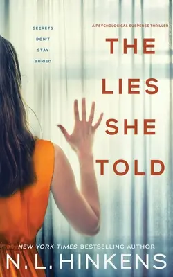 Le bugie che ha detto: Un thriller psicologico di suspense - The Lies She Told: A psychological suspense thriller