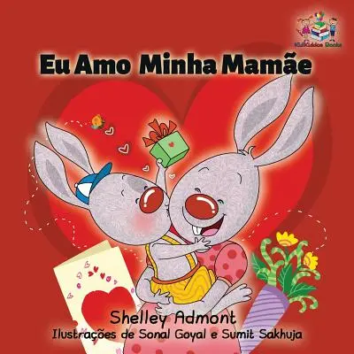 Amo la mia mamma: Libro in portoghese per bambini - I Love My Mom: Portuguese Book for Kids