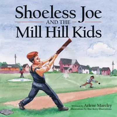 Shoeless Joe e i ragazzi di Mill Hill - Shoeless Joe and the Mill Hill Kids