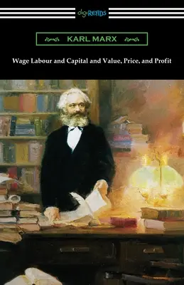 Lavoro salariato e capitale e valore, prezzo e profitto - Wage Labour and Capital and Value, Price, and Profit