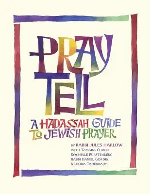 Preghiera: una guida Hadassah alla preghiera ebraica - Pray Tell: A Hadassah Guide to Jewish Prayer