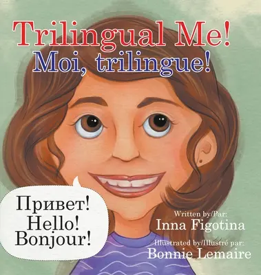 Io trilingue! Moi, trilingue! - Trilingual Me! Moi, trilingue!